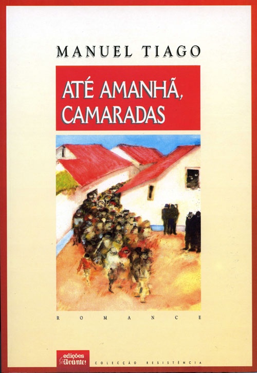 Até Amanhã, Camaradas, «Edições Avante»